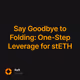 Say Goodbye to Folding: One-Step Leverage for stETH