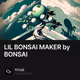 LIL BONSAI MAKER by BONSAI