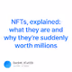 NFTs explained what they are and why theyre suddenly worth millions