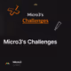 Micro3's Challenges