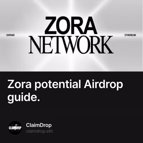 Zora potential Airdrop guide.