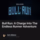 Bull Run: A Charge Into The Endless Runner Adventure