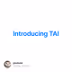 Introducing TAI