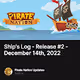 Ship's Log - Release #2 - December 14th, 2022
