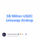 5$ Million USDC Uniswap Airdrop