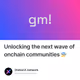 Unlocking the next wave of onchain communities 🛸
