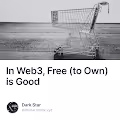 In Web3 Free to Own is Good