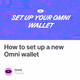 How to set up a new Omni wallet