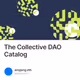 The Collective DAO Catalog