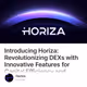 Introducing Horiza: Revolutionizing DEXs with Innovative Features for Capital Efficiency a