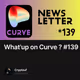 What'up on Curve ? #139