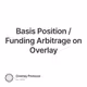 Basis Position / Funding Arbitrage on Overlay