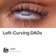 Left-Curving DAOs