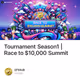 Tournament Season1 | Race to $10,000 Summit