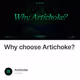 Why choose Artichoke?