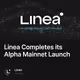 Linea Completes its Alpha Mainnet Launch