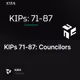 KIPs 71-87: Councilors