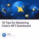 10 Tips for Mastering Cielo’s NFT Dashboard