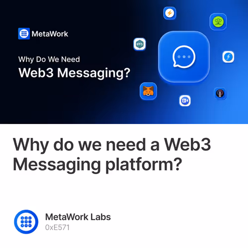 Why do we need a Web3 Messaging platform?