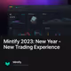 Mintify 2023: New Year - New Trading Experience
