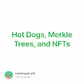 Hot Dogs, Merkle Trees, and NFTs