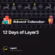 12 Days of Layer3