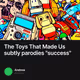 The Toys That Made Us subtly parodies "success"