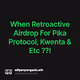 When Retroactive Airdrop For Pika Protocol Kwenta & Etc V2