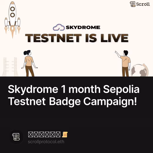 Skydrome 1 month Sepolia Testnet Badge Campaign!