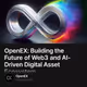OpenEX: Building the Future of Web3 and AI-Driven Digital Asset Ecosystem