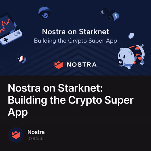Nostra on Starknet: Building the Crypto Super App
