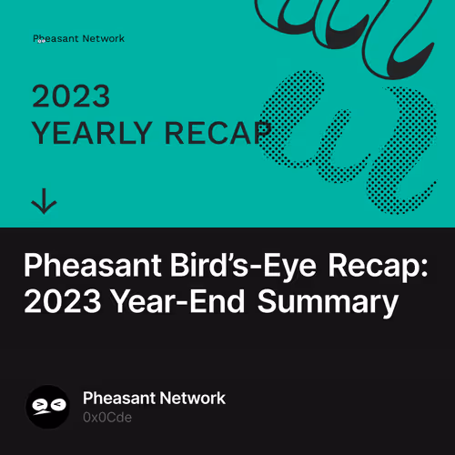 Pheasant Bird’s-Eye Recap: 2023 Year-End Summary