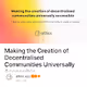 Making the Creation of Decentralised Communities Universally Accessible
