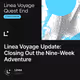 Linea Voyage Update: Closing Out the Nine-Week Adventure