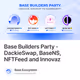 Base Builders Party - DackieSwap, BaseNS, NFTFeed and Innovaz