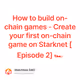How to build on-chain games - Create your first on-chain game on Starknet [Episode 2] 🏎