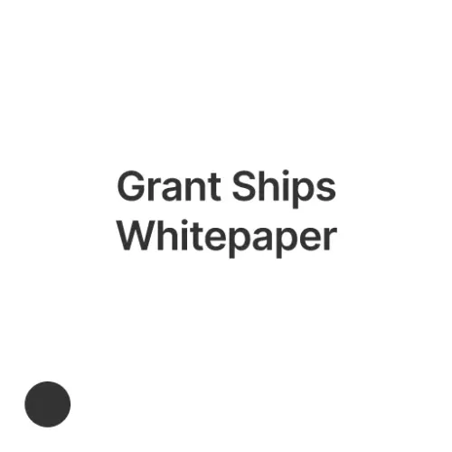 Grant Ships Whitepaper