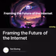 Framing the Future of the Internet