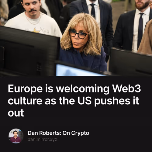 Europe is welcoming Web3 culture as the US pushes it out