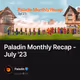 Paladin Monthly Recap - July '23