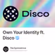 Own Your Identity ft. Disco 🪩