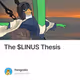 The $LINUS Thesis