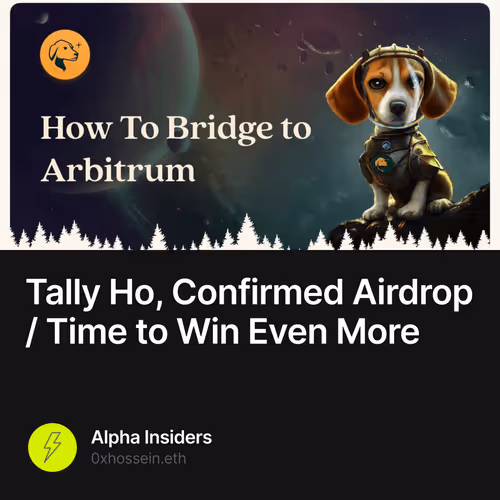 🚨 Tally Ho, Confirmed Airdrop / Time to Win Even More