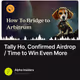 🚨 Tally Ho, Confirmed Airdrop / Time to Win Even More