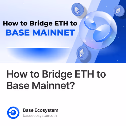 How to Bridge ETH to Base Mainnet?