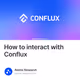 How to interact with Conflux