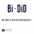 Bi DID CRAZE BONUS!!!