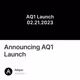 Announcing AQ1 Launch