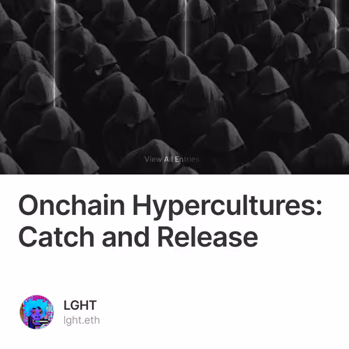 Onchain Hypercultures: Catch and Release