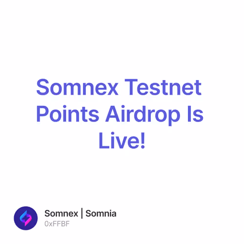 Somnex Testnet Points Airdrop Is Live!